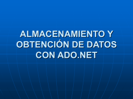 ALMACENAMIENTO Y OBTENCIÓN DE DATOS CON ADO.NET
