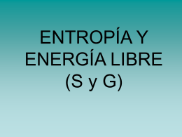 ENTROPÍA Y ENERGÍA LIBRE (S y G)‏