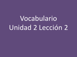 Vocabulario Unidad 2 Lección 2