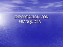 IMPORTACION CON FRANQUICIA -