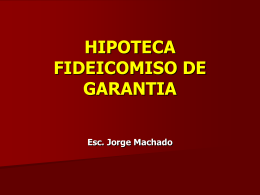 HIPOTECA FIDEICOMISO GARANTIA