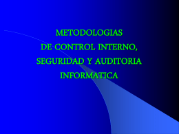 METODOLOGIAS DE CONTROL INTERNO, SEGURIDAD Y