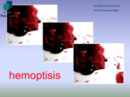 La hemoptisis consiste en la expulsión de sangre,