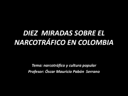 OCHO MIRADAS SOBRE EL NARCOTRÁFICO EN COLOMBIA