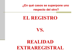 REALIDAD REGISTRAL VS. REALIDAD EXTRAREGISTRAL