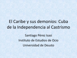 El Caribe y sus demonios: Cuba de la Independencia al