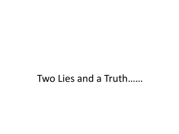 Two Lies and a Truth………