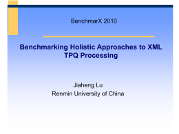 Benchmarking Holistic Approaches to TPQ Processing