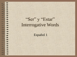 Ser” y “Estar” Interrogative Words