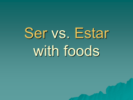 Ser vs. Estar with foods