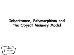 Inheritance, Polymorphism and the Object Memory Model