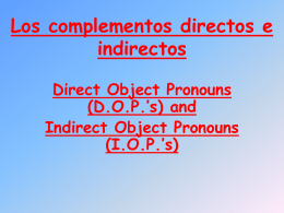 Los complemento directos o Direct Object Pronouns …