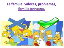 La familia: valores, problemas, familia peruana.
