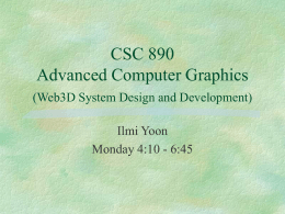 CSC 890 Advanced Computer Graphics (Web3D System …