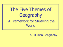 The Five Themes of Geography A Framework for …