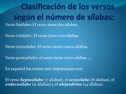 Clasificacion de los versos segun el numero de silabas: