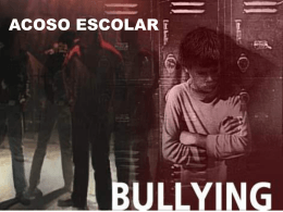 El Acoso escolar o Bullying