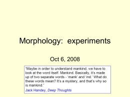Morphology: Experimental - Brigham Young University