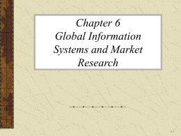 Chapter 6 Global Information Systems and Market …