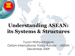 Understanding ASEAN, its systems, structure and …