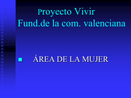PROYECTO VIVIR. FUND.DE LA COM. VALENCIANA