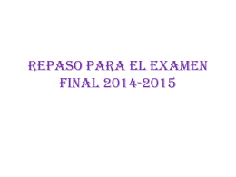Repaso para el examen final 2014-2015