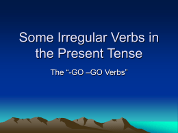 Some Irregular Verbs in the Present Tense