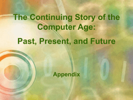 The Continuing Story of the Computer Age: Past, Present