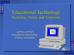 Educational Technology - Past, Present, and Future
