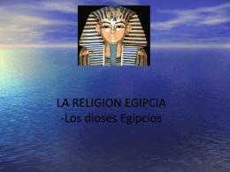 LA RELIGION EGIPCIA -Los dioses Egipcios
