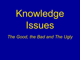 Knowledge Issues The Good, the - mbowe - home