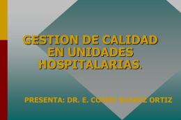 GESTION DE CALIDAD EN UNIDADES HOSPITALARIAS.