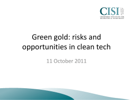 Green gold: risks and opportunities in clean tech
