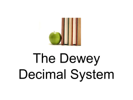 The Dewey Decimal System - Sharyland ISD / Overview