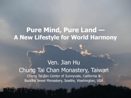Pure Mind, Pure Land— A New Lifestyle for World Harmony