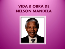 VIDA & OBRA DE NELSON MANDELA