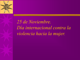 25 de Noviembre. Dia internacional de la violencia contra