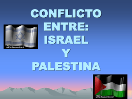 CONFILCTO ENTRE: ISRAEL Y PALESTINA