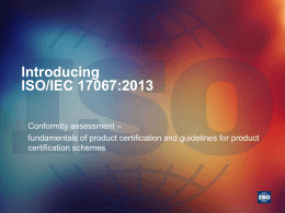 Introducing ISO / IEC 17067:2013