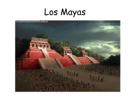 Los mayas fueron uno de los primeros grupos …