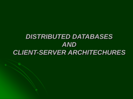 DISTRIBUTED DATABASES AND CLIENT