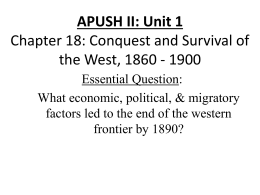 Chapter 18: Conquest and Survival of the West, 1860