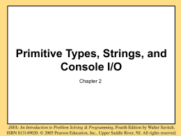 Chapter 2 Primitive Types, Strongs, and Console I/O