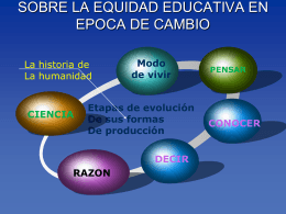 SOBRE LA EQUIDAD EDUCATIVA EN EPOCA DE CAMBIO