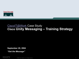 CiscoIT@Work Case Study Cisco Unity Messaging – …