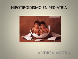 HIPOTIROIDISMO EN PEDIATRIA - // Ministerio de Salud
