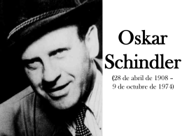 Oskar Schindler (28 de abril de 1908 – 9 de octubre de 1974)