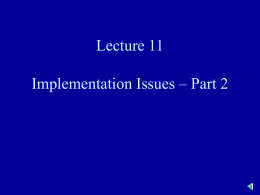 Lecture 11 Implementation Issues – Part 2