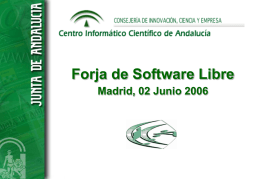Forja de Software Libre Madrid, 02 Junio 2006
