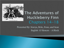 The Adventures of Huckleberry Finn Chapters 14-18